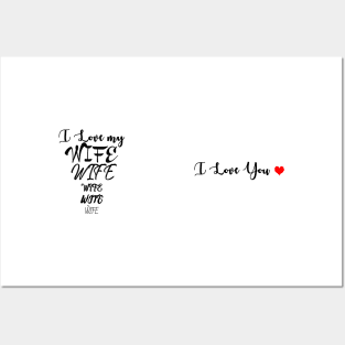 I Love my Wife - I Love You Posters and Art